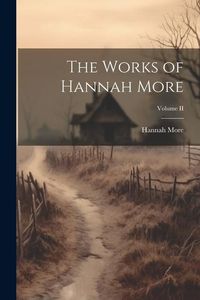 Produktbild: The Works of Hannah More; Volume II