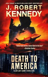 Produktbild: Death to America (Dylan Kane Thrillers, #4)