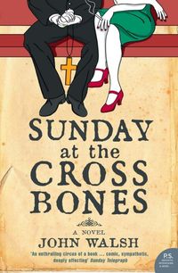 Produktbild: Walsh, J: Sunday at the Cross Bones