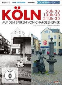 Produktbild: K&ouml;ln - 5 Uhr 30/13 Uhr 30/21 Uhr 30: Auf den Spuren von Chargesheimer