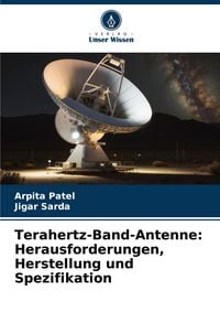 Produktbild: Terahertz-Band-Antenne: Herausforderungen, Herstellung und Spezifikation