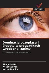 Produktbild: Dominacja oczopl&iquest;su i &iquest;lepoty w przypadkach wrodzonej za&iquest;my