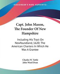 Produktbild: Capt. John Mason, The Founder Of New Hampshire