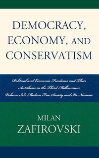 Produktbild: Zafirovski, M: Democracy, Economy, and Conservatism