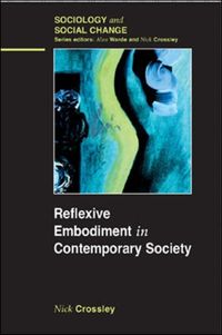 Produktbild: Crossley, N: Reflexive Embodiment in Contemporary Society