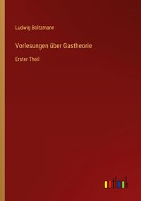 Produktbild: Vorlesungen &uuml;ber Gastheorie