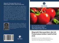 Produktbild: Magnetit-Nanopartikel, die mit Polyvinylpyrrolidon beschichtet sind: