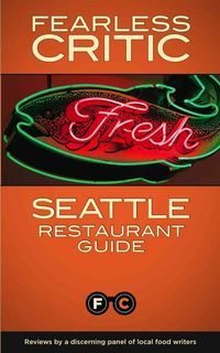 Produktbild: Goldstein, R: Fearless Critic Seattle Restaurant Guide