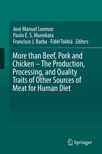 Produktbild: More than Beef, Pork and Chicken &ndash; The Production, Processing, and Quality Traits of Other Sources of Meat for Human Diet