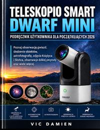 Produktbild: DWARF MINI SMART TELESCOPE INSTRUKCJA OBS&iquest;UGI DLA POCZ&iquest;TKUJ&iquest;CYCH 2026