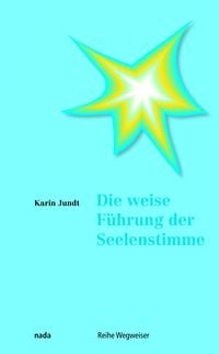 Produktbild: Die weise F&uuml;hrung der Seelenstimme