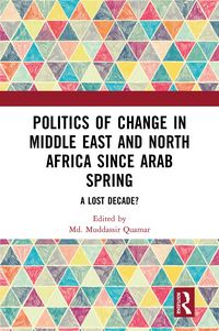 Produktbild: Politics of Change in Middle East and North Africa since Arab Spring