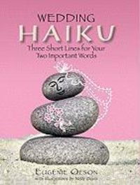 Produktbild: Wedding Haiku: Three Short Lines for Your Two Important Words
