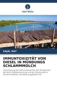 Produktbild: Immuntoxizit&auml;t von Diesel in M&uuml;ndungs Schlammmolch