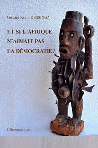 Produktbild: Et si l'Afrique n'aimait pas la d&eacute;mocratie