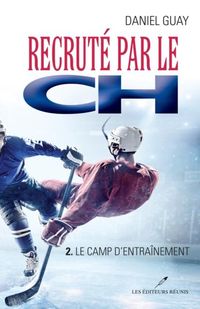 Produktbild: Recrute par le CH 02 : Le camp d'entrainement