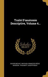 Produktbild: Trait&eacute; D'anatomie Descriptive, Volume 4...