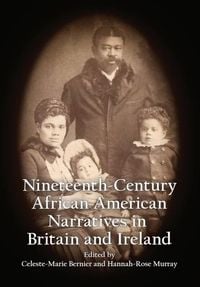 Produktbild: Nineteenth-Century African American Narratives in Britain and Ireland