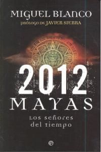 Produktbild: 2012 mayas : los se&ntilde;ores del tiempo