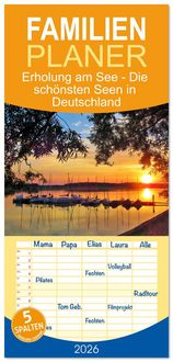 Produktbild: Familienplaner 2026 - Erholung am See - Die sch&ouml;nsten Seen in Deutschland mit 5 Spalten (Wandkalender, 21 x 45 cm) CALVENDO