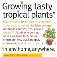 Produktbild: Growing Tasty Tropical Plants in Any Home, Anywhere