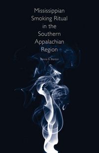 Produktbild: Mississippian Smoking Ritual in the Southern Appalachian Region