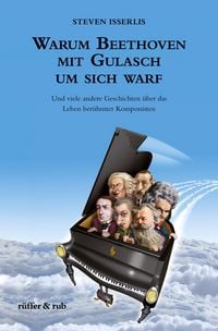 Produktbild: Warum Beethoven mit Gulasch um sich warf