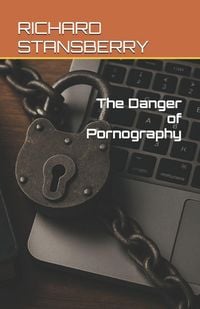 Produktbild: The Danger of Pornography
