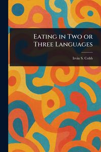 Produktbild: Eating in Two or Three Languages