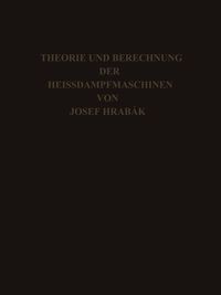 Produktbild: Theorie und Practische Berechnung der Heissdampfmaschinen