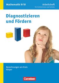 Produktbild: Diagnostizieren und F&ouml;rdern. Arbeitshefte Mathematik 9./10. Schuljahr. Berechnungen am Kreis, K&ouml;rper