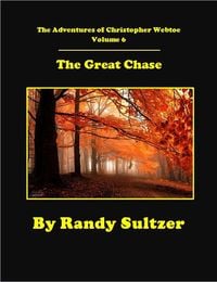 Produktbild: The Adventures of Christopher Webtoe Volume 6: The Great Chase
