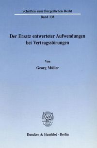 Produktbild: Der Ersatz entwerteter Aufwendungen bei Vertragsst&ouml;rungen.