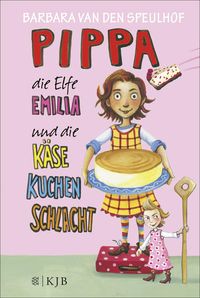 Bild vom Artikel Pippa, die Elfe Emilia und die Käsekuchenschlacht / Pippa Band 2 vom Autor Barbara van den Speulhof