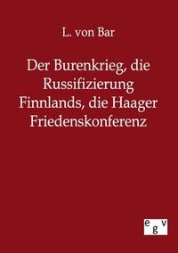 Produktbild: Der Burenkrieg, die Russifizierung Finnlands, die Haager Friedenskonferenz