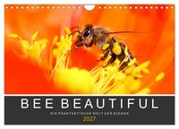 Produktbild: Bee Beautiful - Die phantastische Welt der Bienen (Wandkalender 2027 DIN A4 quer), CALVENDO Monatskalender
