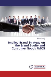 Produktbild: Implied Brand Strategy on the Brand Equity and Consumer Goods FMCG