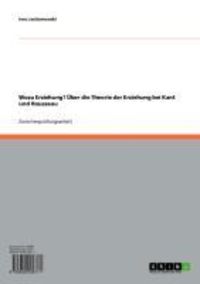Produktbild: Wozu Erziehung? &Uuml;ber die Theorie der Erziehung bei Kant und Rousseau