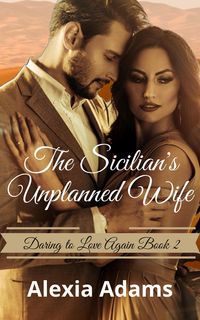 Produktbild: The Sicilian's Unplanned Wife (Daring to Love Again, #2)