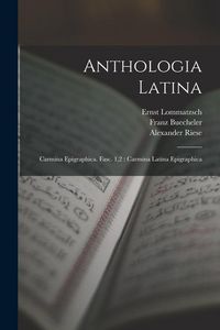 Produktbild: Anthologia Latina: Carmina Epigraphica. Fasc. 1,2: Carmina Latina Epigraphica