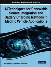 Produktbild: AI Techniques for Renewable Source Integration and Battery Charging Methods in Electric Vehicle Applications