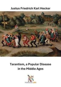 Produktbild: Tarantism, a Popular Disease in the Middle Ages