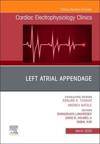 Produktbild: Left Atrial Appendage, an Issue of Cardiac Electrophysiology Clinics