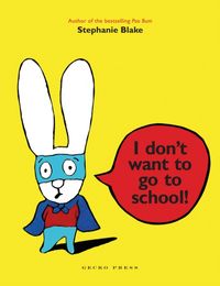 Produktbild: Blake, S: I Don't Want to Go to School