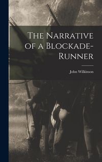Produktbild: The Narrative of a Blockade-Runner