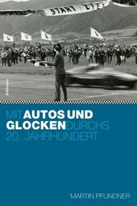 Produktbild: Mit Autos und Glocken durchs 20. Jahrhundert