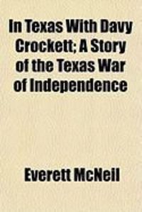 Produktbild: In Texas with Davy Crockett; A Story of the Texas War of Independence