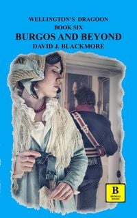 Produktbild: Burgos and Beyond (Wellington's Dragoon, #6)