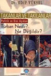 Produktbild: Takanlar ve Takilanlar - T&uuml;rban Nedir Ne Degildir