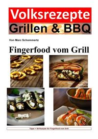 Produktbild: Volksrezepte Grillen &amp; BBQ / Volksrezepte Grillen &amp; BBQ - Fingerfood vom Grill